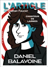 L'article, n° 53. Daniel Balavoine : chanteur de larmes - Gaëtan Faucer