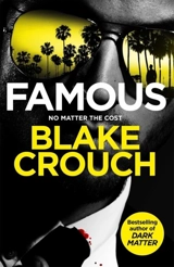 Famous - Blake Crouch