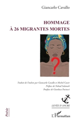 Hommage à 26 migrantes mortes - Giancarlo Cavallo