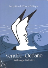 Vendée Océane : anthologie collective - L'Essor poétique (La Roche-sur-Yon)