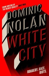 White City - Nolan, Dominic