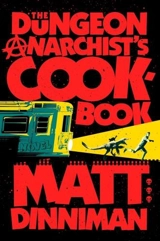The Dungeon Anarchist's Cookbook Vol. 3 - Matt Dinniman