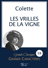 Les vrilles de la vigne de Colette en grands caractères : Police Arial 18 facile à lire