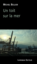 Un toit sur la mer - Michel Bellier
