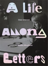 Clara Istlerová : A Life Among Letters