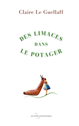 Des limaces dans le potager - Le Guellaff, Claire
