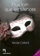 Plus loin que les silences - Nicole Collard