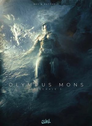 Olympus mons : intégrale. Vol. 3 - Christophe Bec