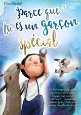 Parce que tu es un garçon unique : Un livre remplit d’histoires pour enfants inspirées d’histoires magiques sur le courage, la force et la confiance en soi. Parfait pour apprendre à lire, s’entrainer à voix haute et lire tout seul. - Ellental, Elisa