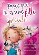 Parce que tu es une fille unique : Un livre remplit d’histoires pour enfants inspirées d’histoires magiques sur le courage, la force et la confiance en soi. Parfait pour apprendre à lire, s’entrainer à voix haute et lire toute seule.. - Ellental, Elisa