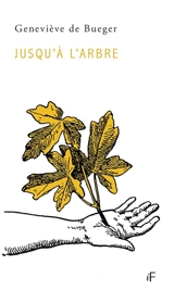 Jusqu'à l'arbre - Geneviève de Bueger
