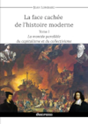La face cachée de l'histoire moderne - Jean Lombard