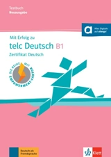 Mit Erfolg zu telc Deutsch B1 : Zertifikat Deutsch : Testbuch - Arndt Boetel