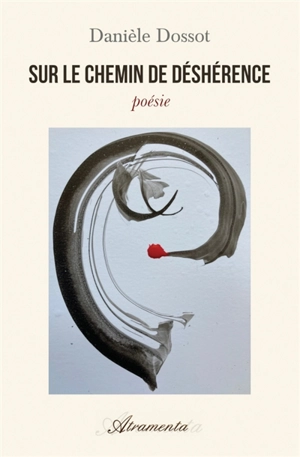 Sur le chemin de déshérence - Danièle Dossot