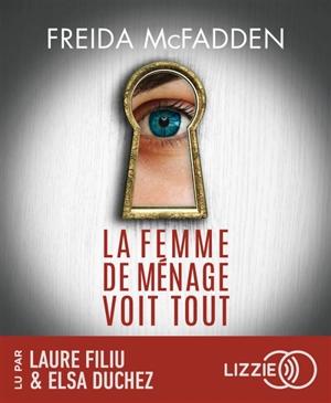 La femme de ménage voit tout - Freida McFadden
