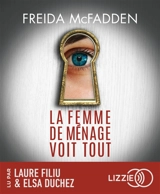 La femme de ménage voit tout - Freida McFadden