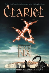 Clariel : The Lost Abhorsen Vol. 4 - Garth Nix