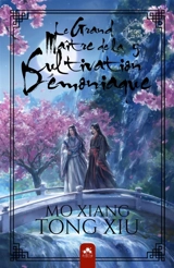 Le Grand Maître de la Cultivation Démoniaque 5 (Edition Relié) : Mo Dao Zu Shi - Tong-Xiu, Mo Xiang