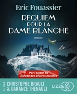 Requiem pour la dame blanche - Eric Fouassier