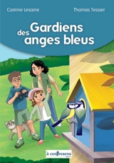 Gardiens des anges bleus - Corinne Lesaine