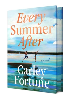 Every Summer After - Fortune, Carley