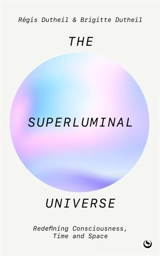 The Superluminal Universe - Régis Dutheil