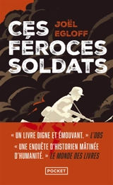 Ces féroces soldats - Joël Egloff