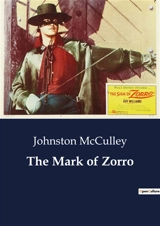 The Mark of Zorro - Johnston McCulley