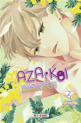 Aza-Koi : amour ou manipulation ?. Vol. 2 - Yone Kurashi