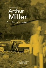 Après la chute - Arthur Miller