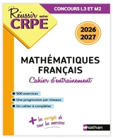 Mathématiques, français, cahier d'entraînement : concours L3 et M2 : 2026-2027 - Daniel Motteau