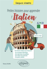 Petites histoires pour apprendre l'italien : A2-B1 - Thomas Li Ma Wei