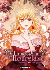 The villainess turns the hourglass. Vol. 2 - Sansobee