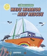 Wave Warrior and the Reef Rescue - Sellick, James