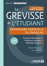 Le Grevisse de l'étudiant : licence, prépas, Capes, agrégation : grammaire graduelle du français - Cécile Narjoux