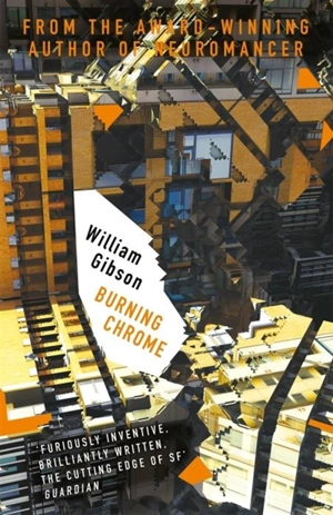 Burning Chrome - Gibson, William