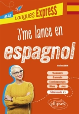 J'me lance en espagnol : A1-A2 - Nadine Lebon