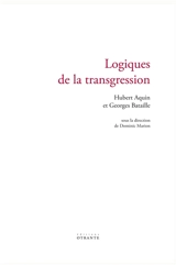 Logiques de la transgression : Hubert Aquin et Georges Bataille
