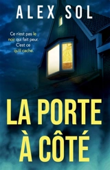 La Porte à Côté - Sol, Alex
