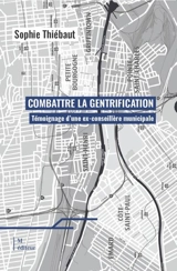 Combattre la gentrification : Témoignage d'une ex-conseillère municipale - Sophie Thiébaut-Philips