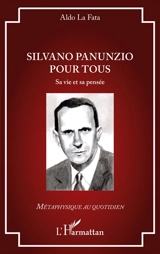Silvano Panunzio pour tous : sa vie et sa pensée - Aldo La Fata