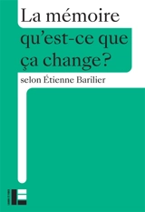 La mémoire - Etienne Barilier