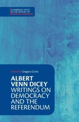 Albert Venn Dicey : Writings on Democracy and the Referendum - Albert Venn Dicey