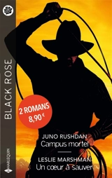 Campus mortel. Un coeur à sauver - Juno Rushdan