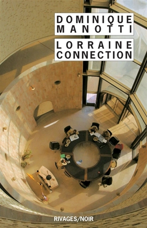 Lorraine connection - Dominique Manotti