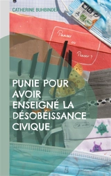 Punie pour avoir enseigné la désobéissance civique - Catherine Buhbinder