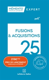 Fusions & acquisitions 2025 : aspects stratégiques et opérationnels, comptes-sociaux et résultat fiscal, comptes consolidés en normes IFRS - PricewaterhouseCoopers