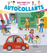 Que font-ils en ville ? : autocollants : 3-5 ans - Alissia Waeles