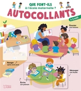 Que font-ils à l'école maternelle ? : autocollants : 3-5 ans - Alissia Waeles