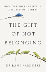 The Gift of not Belonging - Kaminski, Rami